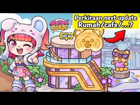 ESTIMATED NEW BUILDING UPDATE IN THE NEXT UPDATE OF AVATAR WORLD PAZU