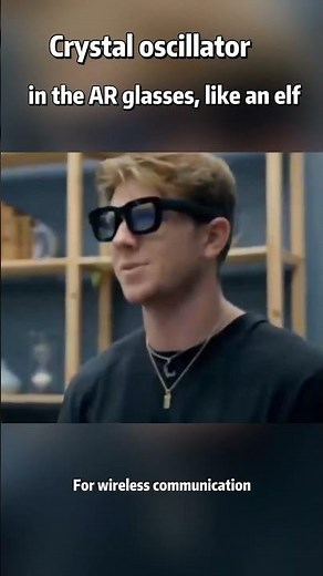 Crystal Oscillators in AR Glasses 2 | The Invisible Power Behind Augmented Reality