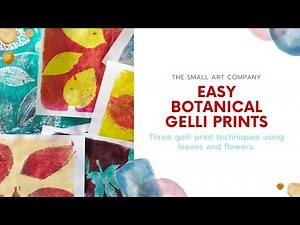 How To Create Botanical Gelli Prints - 3 Easy Techniques Using Leaves and Flowers