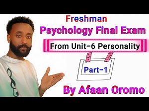 Freshman Psychology Final Exam by Afaan Oromo