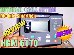 tutorial on setting up the Smartgen HGM 6110 module