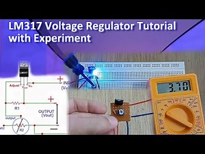 LM317 Voltage Regulator Tutorial with Experiment