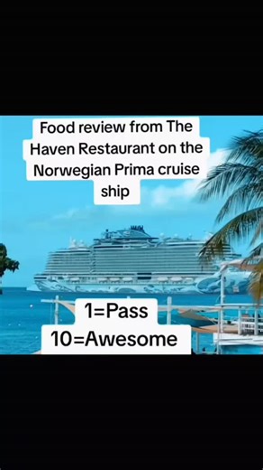 BTWinc | The Haven cruise food reviews #rating #food #cruiseship #cruise #viral | Instagram