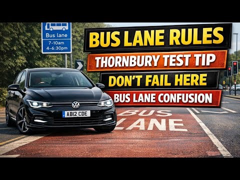 Thornbury Driving Test Route – Bus Lane Rules Explained by Instructor