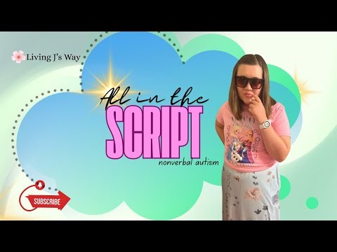 Verbal Scripting is my Language - Nonverbal Autism