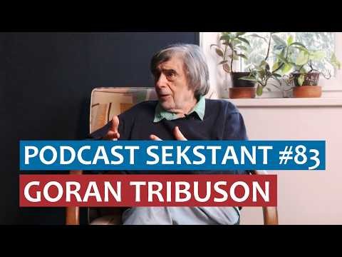 PODCAST SEKSTANT #83 GORAN TRIBUSON
