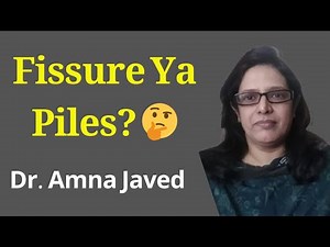 Anal Fissure Symptoms, Causes & Treatment Explained by Dr Amna Javed