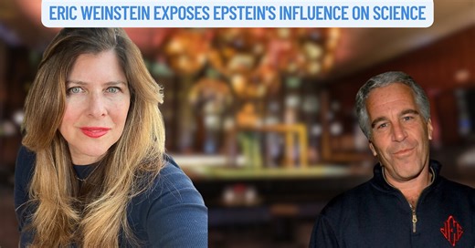 "Eric Weinstein Exposes Epstein's Influence on Science" (SHORT)