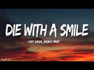 Lady Gaga, Bruno Mars - Die With A Smile (Lyrics)