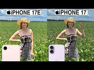 iPhone 17E Vs iPhone 17 Camera Test Comparison