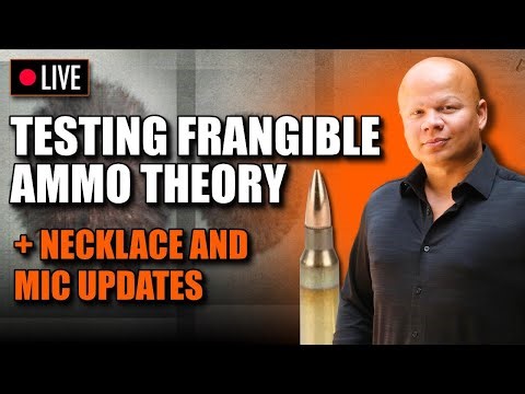 Testing the Frangible Ammo Theory — Plus Exploding Mic and Necklace Updates