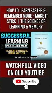 How to Learn Faster & Remember More - Make It Stick | The Science of Learning & Memory