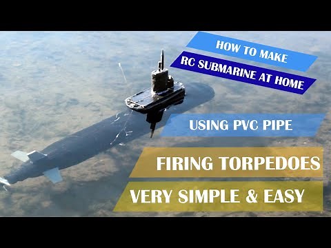 Submarine Project - homemade rc submarine from pvc | firing torpedo