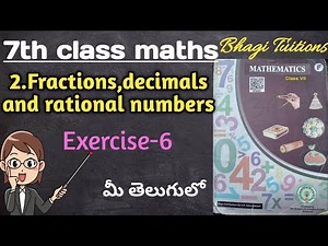 7th class maths in telugu||chapter-2 fractions, decimals and rational numbers||Exercise-6
