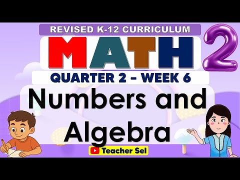 Math 2 Quarter 2 week 6 Revised K-12 Numbers and Algebra