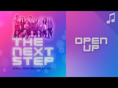 "Open Up" - 🎵 Songs from The Next Step 🎵