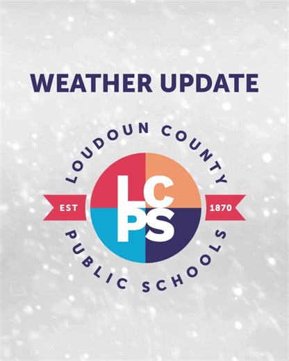 Loudoun County Public Schools is monitoring developing weather this evening, Feb. 3. Should accumulations impact scheduling, an announcement will be made as early as possible on Wednesday, Feb. 4. If no announcement is made, schools will open on a two-hour delay on Wednesday, February 4, as previously communicated, with admin offices opening on time. For more info: www.lcps.org | Loudoun County Public Schools