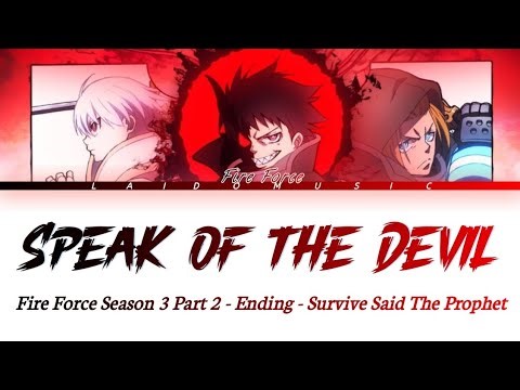 Fire Force Season 3 Part 2 - Ending FULL『Speak of the Devil』by Survive Said The Prophet (Lyrics)