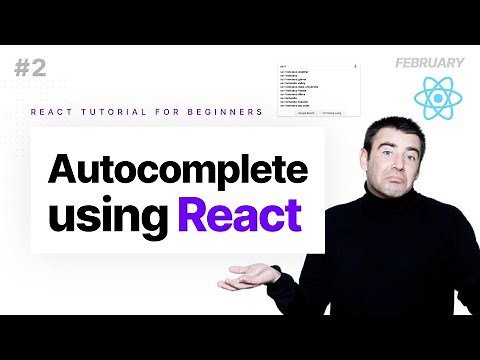 Input Autocomplete - React tutorial for Beginners (February) #2