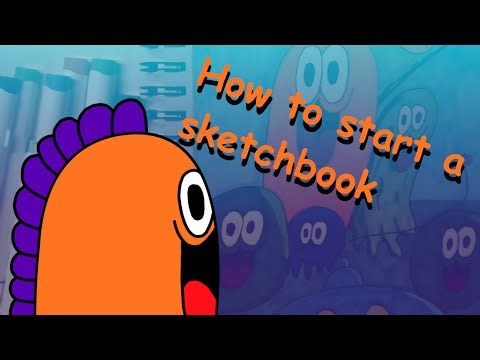Starting a Themed Sketchbook | Step-by-Step + Speed Drawing