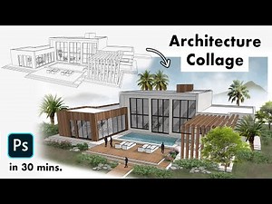 Create a quick ARCHITECTURE COLLAGE using PHOTOSHOP - Architectural Visualisation