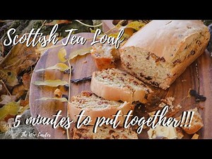 Scottish Traditional Fruit Loaf 5 Minute Tea Loaf