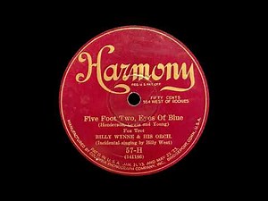 "Five Foot Two, Eyes Of Blue" - Billy Wynne & His Orchestra, v/ Billy Jones (1925)