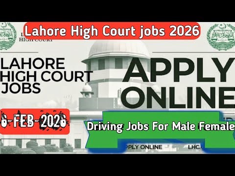 Lahore High Court jobs 2026 | Driver Jobs 2026 |Male Female Eligible | BS (08) Bharti 2026 |Aply Now
