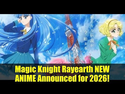 Magic Knight Rayearth NEW ANIME Announced for 2026! | CLAMP is BACK!