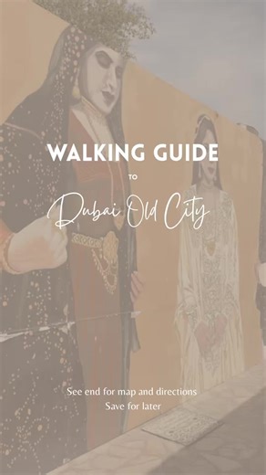 Walking Guide to Old Dubai: A Cultural Heritage Tour