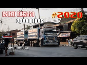 Thai truck sound compilation ISUZU FXZ360 open pipes รวมเสียงท่อ360หวานๆ แยกวัดละมุด นครปฐม