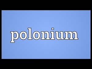 Polonium Meaning