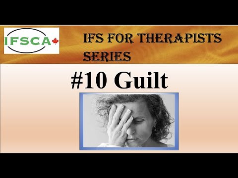 IFS for Therapists #10 Guilt