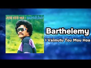 Barthélémy - I Vaimutu Tou Mou Hoa (Official Visualizer)