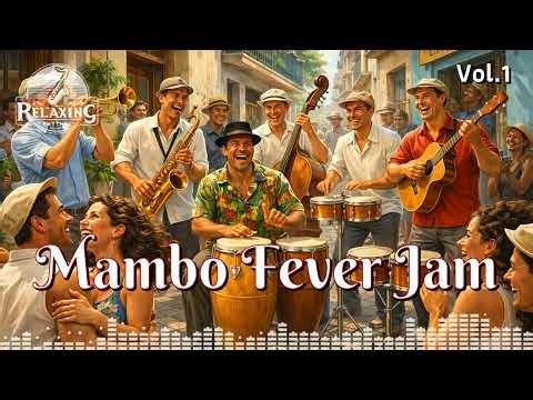 Mambo Fever Jam Vol.1 💃 Lively Mambo Grooves for Dancing, Parties & Feel-Good Motion