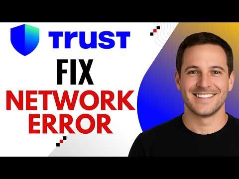 How to Fix Trust Wallet Network Error – Step-by-Step Guide