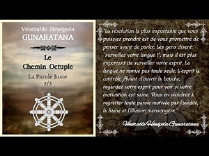 Le Chemin Octuple - La Parole Juste 2/2 - Hénépola Gunaratana [Théravada]