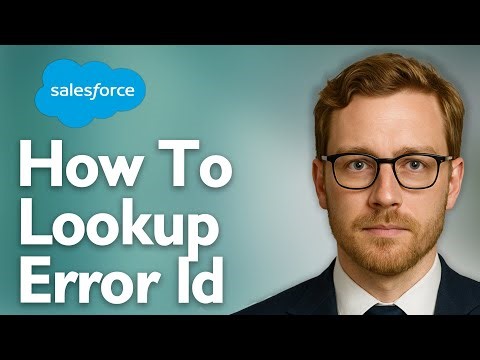 How To Lookup Salesforce Error Id [2025 Guide]