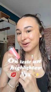 Je teste l’highlighter Nyx buttermelt !! ✨💋 #makeup #pourtoii #test