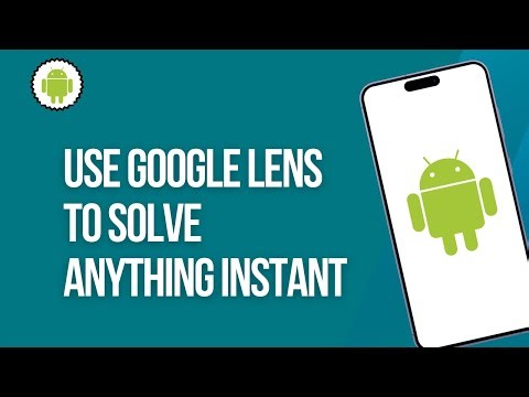 How to Use Google Lens to solve Anything Instant