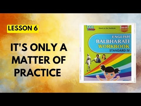 Std 4|Lesson 6|It's only a matter of practice|English Workbook Question Answers|