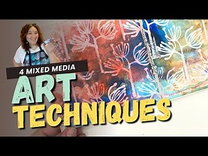 4 Easy Mixed Media Art Techniques To Try