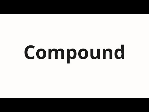 How to pronounce Compound