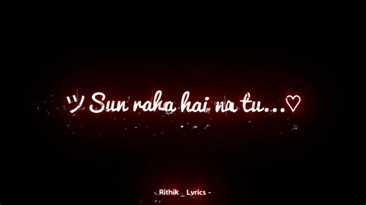 Sun Raha Hai Na Tu Song Lyrics | Episode 106 Edit