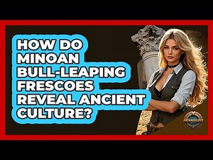 How Do Minoan Bull-leaping Frescoes Reveal Ancient Culture? - Archaeology Quest