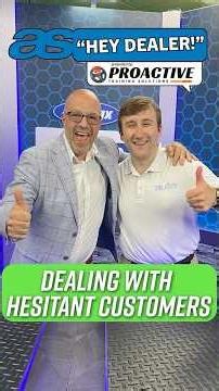 Hey Dealer! Dealing with Hesitant Customers