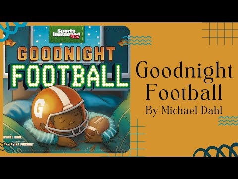 🏈 Stories for Kids Read Aloud 🏈 Goodnight Football by Michael Dahl [ READ ALONG VIDEO ]