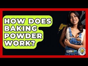 How Does Baking Powder Work? - LearnToDIY360.com