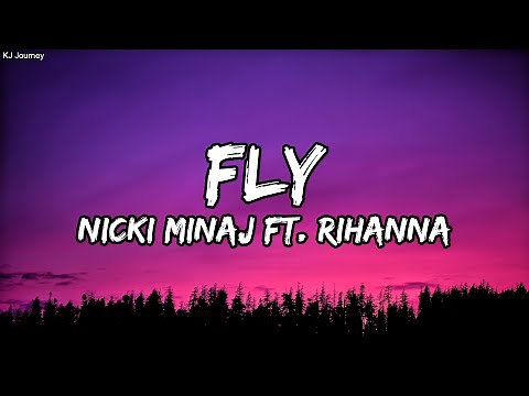 Nicki Minaj ft. Rihanna - Fly (Lyrics)
