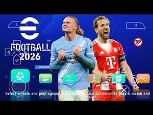 eFOOTBALL PES 2026 PPSSPP CAMERA PS5 NEW UCL KITS REAL FACES LATEST TRANSFERS 2026/27 BEST GRAPHICS